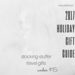 2017 Holiday Gift Guide: Stocking Stuffer Travel Gifts