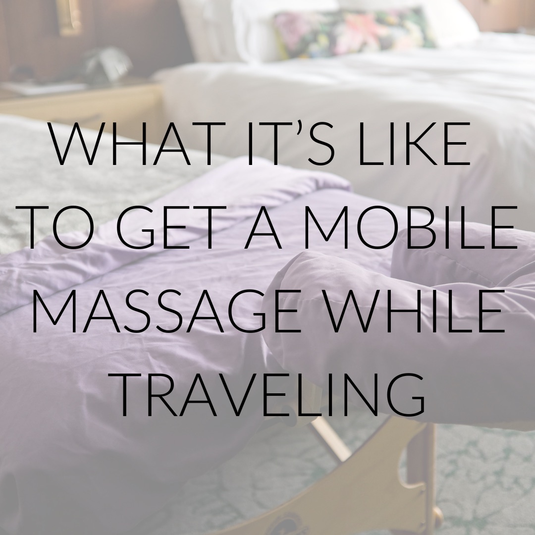 A massage table in a room with text overlay "what it's like to get a mobile massage while traveling"