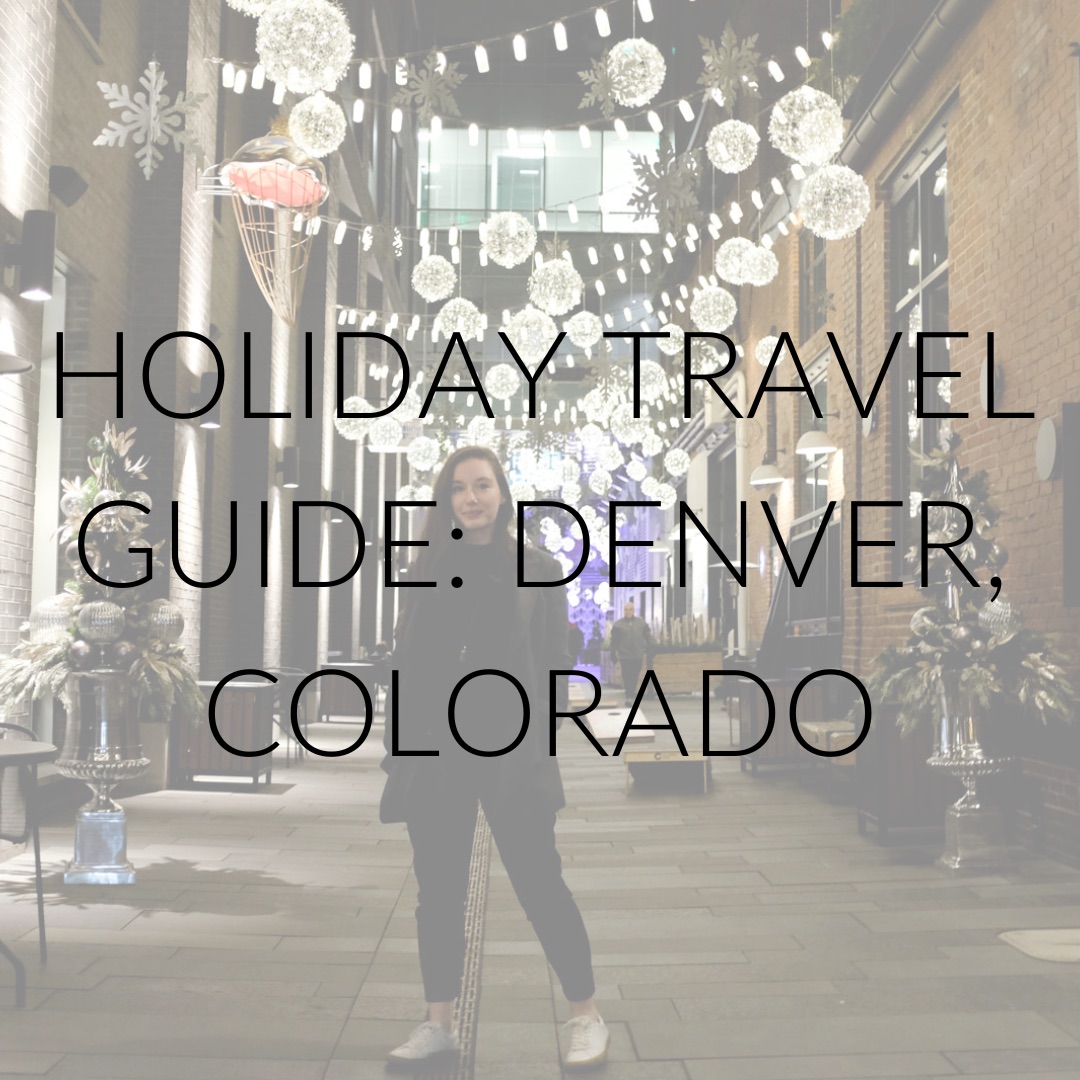 Alyssa in an alley in Denver with text overlay "Holiday Travel Guide: Denver, Colorado"