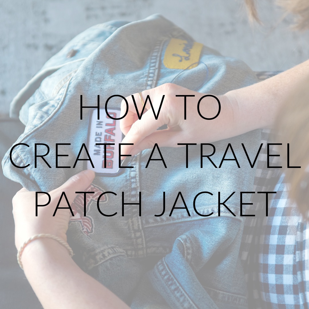 Alyssa stitches a patch onto a jacket, with text overlay "How to create a travel patch jacket"