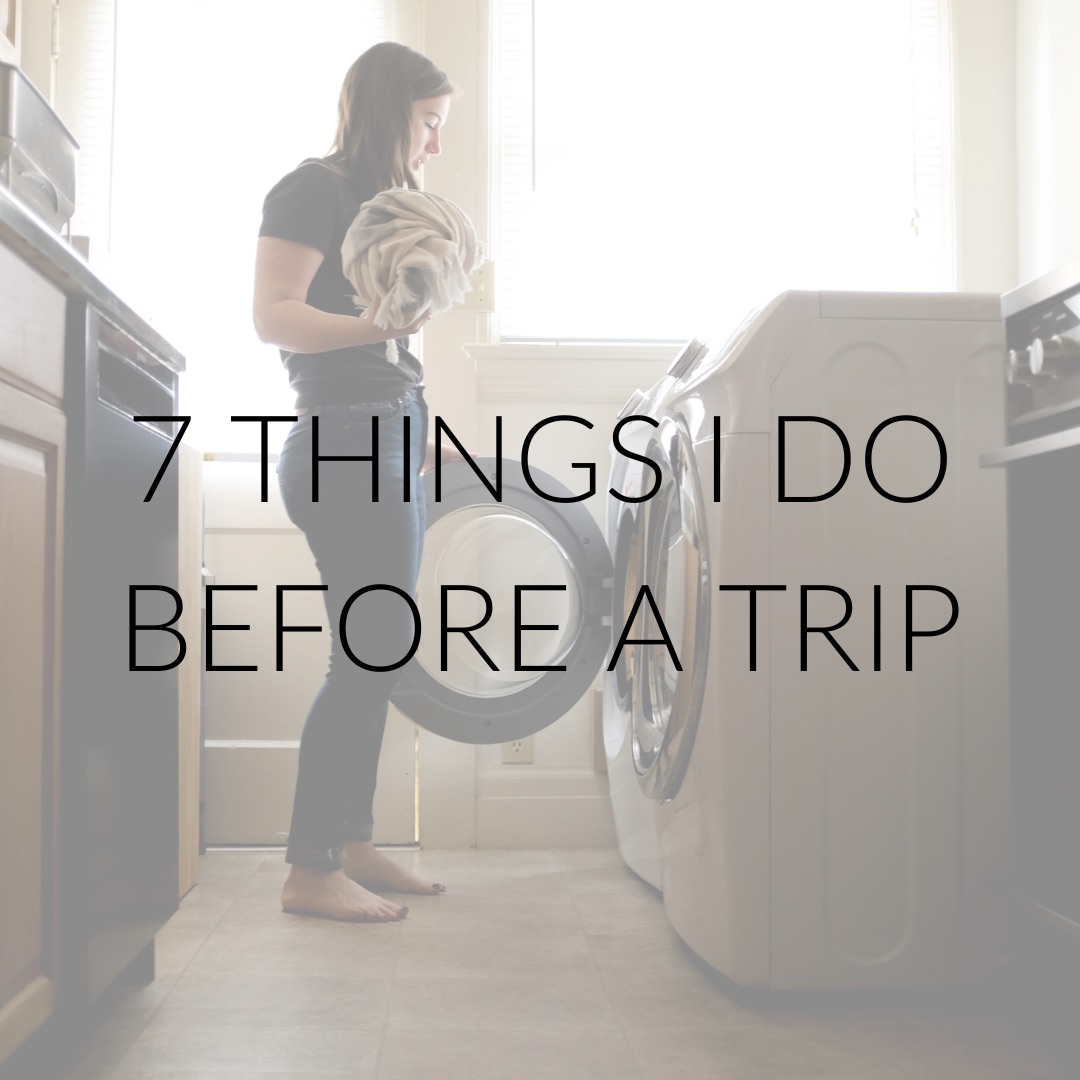 Alyssa does laundry with text overlay "7 things I do before a trip"