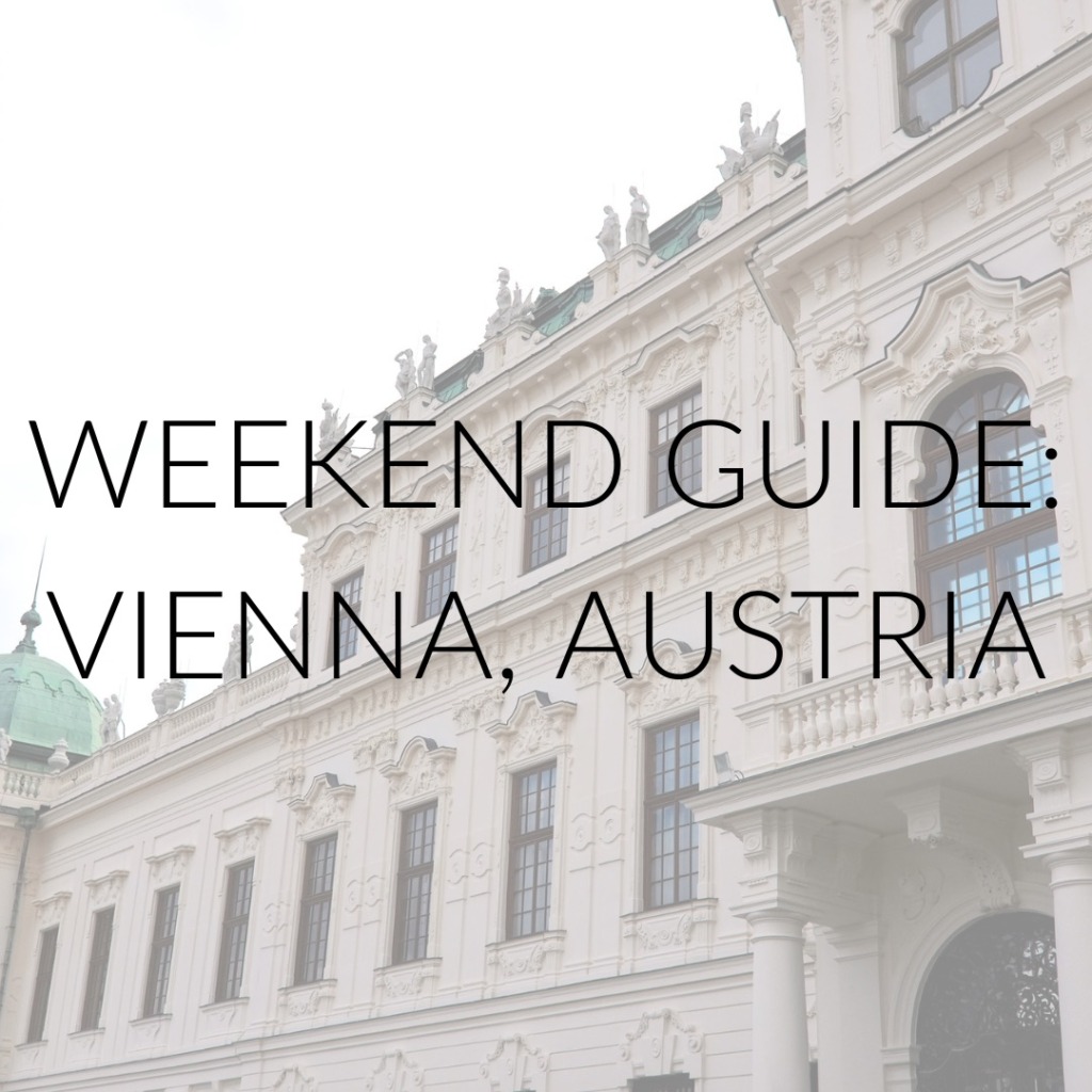 Exterior of Belvedere Palace with text overlay "Weekend Guide: Vienna, Austria"